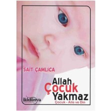 Allah Çocuk Yakmaz - Çocuk Aile ve Din