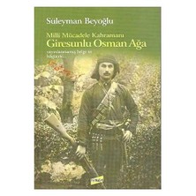 Milli Mücadele Kahramanı Giresunlu Osman Ağa