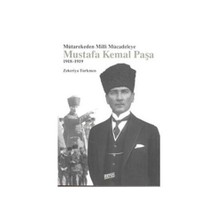 Mütarekeden Milli Mücadeleye Mustafa Kemal Paşa 1918-1919