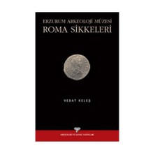 Erzurum Arkeolojisi Müzesi Roma Sikkeleri-Vedat Keleş