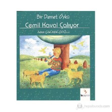 Bir Demet Öykü: Cemil Kaval Çalıyor-A. Adnan Çakmakçıoğlu