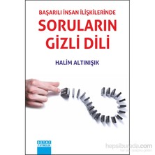 Başarılı İnsan İlişkilerinde Soruların Gizli Dili-Halim Altınışık