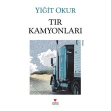 Tır Kamyonları - Yiğit Okur