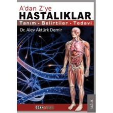 A'dan Z'ye Hastalıklar - Alev Aktürk Demir