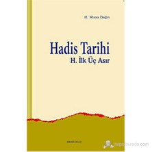 Hadis Tarihi (H. İlk Üç Asır )-H. Musa Bağcı
