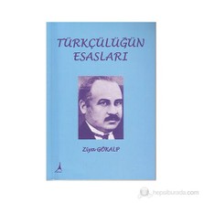 Türkçülüğün Esasları-Ziya Gökalp