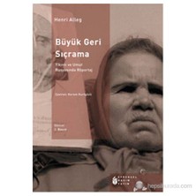 Büyük Geri Sıçrama Yıkıntı Ve Umut Rusyasında Röportaj-Henri Alleg