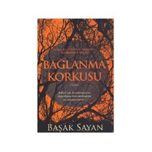 Bağlanma Korkusu - Başak Sayan