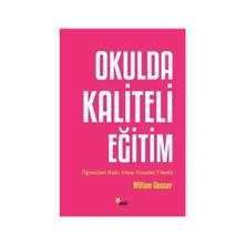Okulda Kaliteli Eğitim-William Glasser