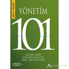 Yönetim 101 - Doğru Ekibi Kurabilmek İçin Bire Bir Yöntem i- John C. Maxwell