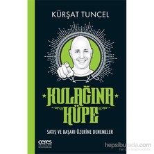 Kulağına Küpe: Satış Ve Başarı Üzerine Denemeler-Kürşat Tuncel