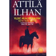 Yıldız, Hilal Ve Kalpak - Attila İlhan