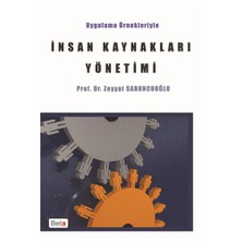 İnsan Kaynakları Yönetimi - (Uygulama Örnekleriyle) - Zeyyat Sabuncuoğlu