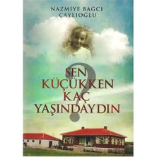 Sen Küçükken Kaç Yaşındaydın