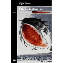 Öteki Kabuslar - Yiğit Bener