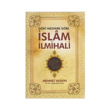 Dört Mezhebe Göre İslam İlmihali - Mehmet Keskin