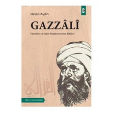 Gazzali - (Felsefesi Ve İslam Modernizmine Etkileri)-Hasan Aydın