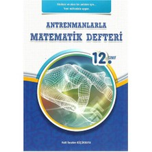 12. Sınıf Antrenmanlarla Matematik Defteri - Halil İbrahim Küçükkaya