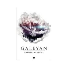 Galeyan - Katherine Howe