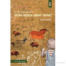 Bir Nöroloğun Gözünden - İnsan Neden Sanat Yapar? (Axis Mundi)-H. Tuğrul Atasoy