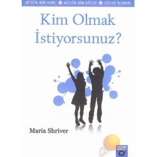 Kim Olmak İstiyorsunuz? - Maria Shriver