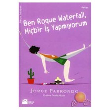 Ben Roque Waterfall, Hiçbir İş Yapmıyorum - Jorge Parrondo