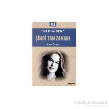 Şimdi Tam Zamanı NLP ve Ben - Alev Özışık