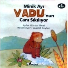 Minik Ayı Vadu’Nun Canı Sıkılıyor-Ayfer Gürdal Ünal