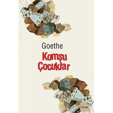 Komşu Çocuklar - Johann Wolfgang von Goethe
