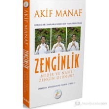 Zenginlik Nedir ve Nasıl Zengin Olunur? - (Sorular ve Cevaplarla Varoluşun Temel Prensipleri)