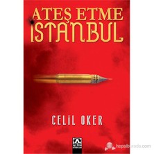 Ateş Etme İstanbul - Celil Oker