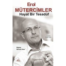 Erol Mütercimler: Hayat Bir Tesadüf - Gürkan Hacır