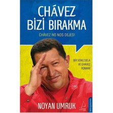 Chavez Bizi Bırakma-Noyan Umruk