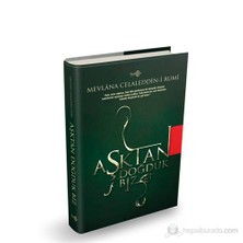 Aşktan Doğduk Biz-Mevlana Celaleddin Rumi