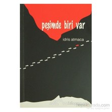 Peşimde Biri Var-İdris Atmaca