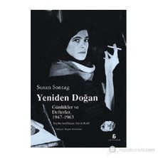 Yeniden Doğan - (Günlükler Ve Defterler 1947 - 1963)-Susan Sontag
