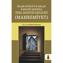 İslam Hukuk Ve Ahlak İlkeleri Işığında Özel Hayatın Gizliliği Mahremiyeti