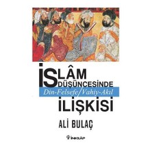 İslam Düşüncesinde Din Felsefe Vahiy Akıl İlişkisi-Ali Bulaç