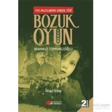 1915 Olayların Gerçek Yüzü Bozuk Oyun 2. Kitap-Mahmut Toprakçıoğlu