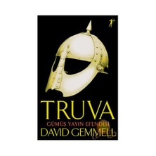 Truva - Gümüş Yayın Efendisi - David Gemmell