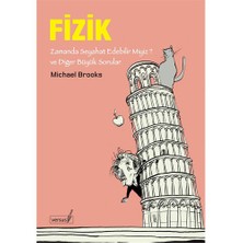 Fizik – Zamanda Seyahat Edebilir Miyiz  ve Diğer Büyük Sorular