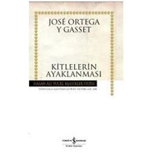 Kitlelerin Ayaklanması- Jose Ortega Y Gasset