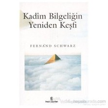 Kadim Bilgeliğin Yeniden Keşfi-Fernand Schwarz