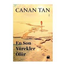 En Son Yürekler Ölür - Canan Tan