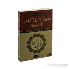 Esmaül Hüsna Şerhi Ayet Ve Hadislerle-Mustafa Necati Bursalı