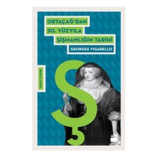 Ortaçağ’Dan 20. Yüzyıla Şişmanlığın Tarihi - Georges Vigarello