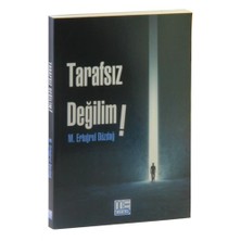 Tarafsız Değilim
