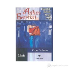 Aşkın Evrimi Cinsellik - Evlilik - Sevgi - Aşk-Ozan Yılmaz