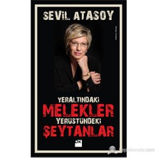 Yeraltındaki Melekler Yeryüzündeki Şeytanlar - Sevil Atasoy