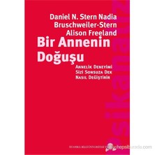 Bir Annenin Doğuşu - Annelik Deneyimi Sizi Sonsuza Dek Nasıl Değiştirir - Nadia Bruschweiler - Stern